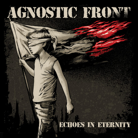 AGNOSTIC FRONT ‘Echoes In Eternity’