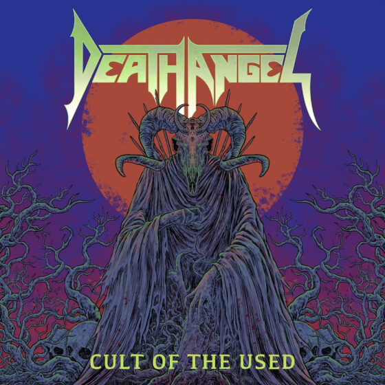 DEATH ANGEL UNLEASH THRASHING HEADBANGER “CULT OF THE USED”