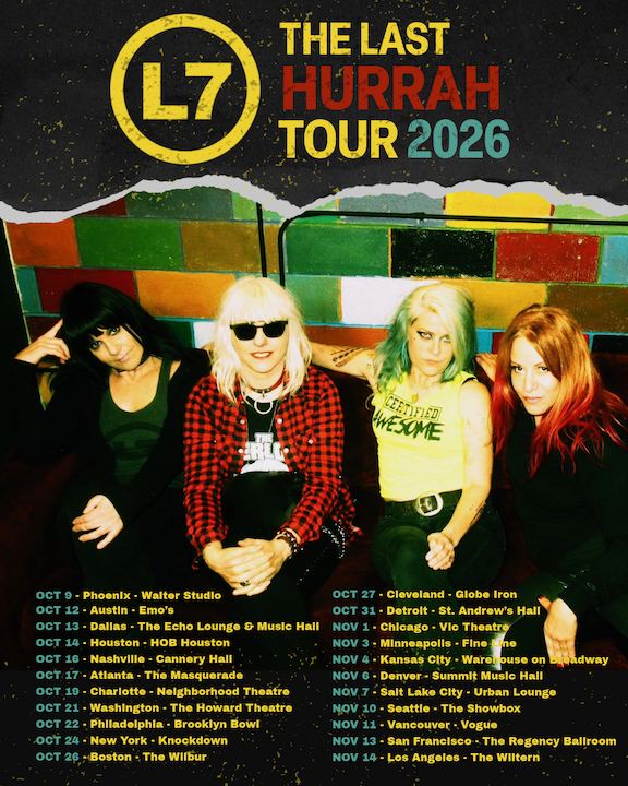 L7 Announces ‘The Last Hurrah’ Tour